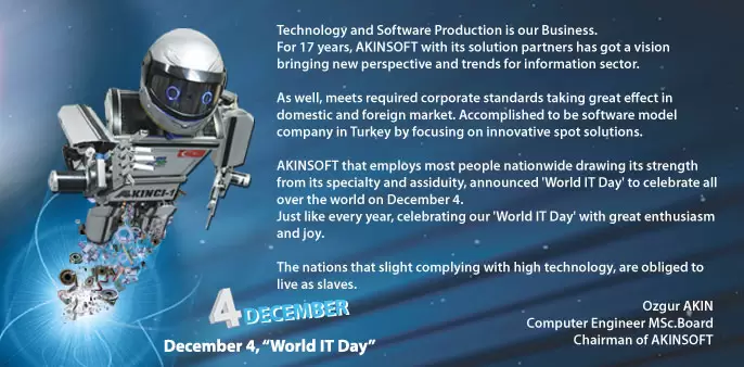 Board Chairman of AKINSOFT, Ozgur AKINs Message for December 4, World IT Day” !
