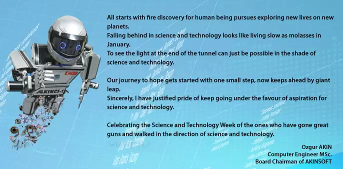 Board Chairman of AKINSOFT, Ozgur AKINs Message for Science and Technology Week !