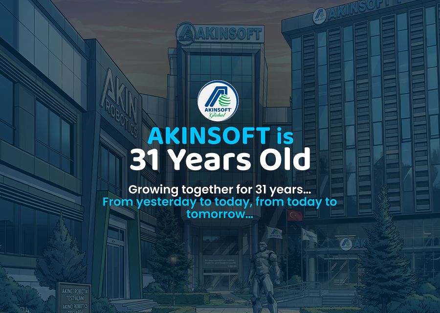 31St Anniversary Message From Özgür AKIN PhD AKINSOFT and AKINROBOTICS Chairman of Board