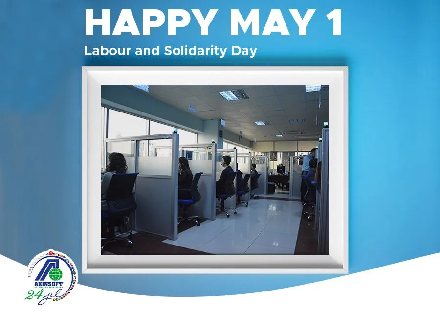 AKINSOFT and AKINROBOTICS Chairman of the Board Dr. Ozgur AKIN's message for May 1 Labour and Solidarity Day